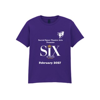 SHOW- SIX Sacred Space Theatre Arts T-Shirt